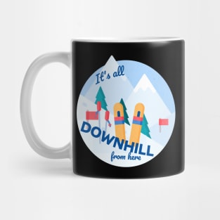 It's All Downhill From Here Mug